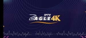 Eagle 4K IPTV | New Version 3.1.1 1